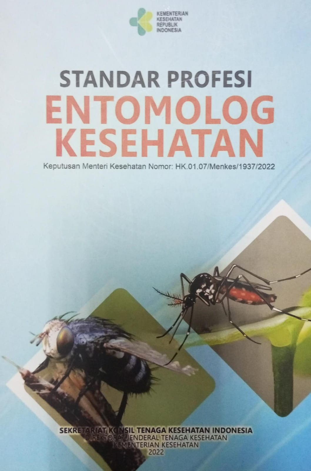 Standar Profesi Entomolog Kesehatan: keputusan menteri kesehatan nomor: HK.01.07/Menkes/1937/2022