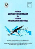 PEDOMAN SURVEI ENTOMOLOGI MALARIA dan PEDOMAN VEKTOR MALARIA DI INDONESIA