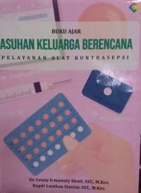 Buku Ajar Asuhan Keluarga Berencana; Pelayanan Alat Kontrasepsi