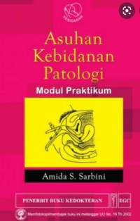 Asuhan Kebidanan Patologi Modul Praktikum