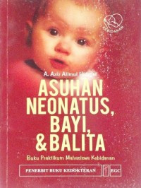 Asuhan Neonatus, Bayi & Balita