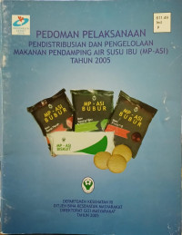 Pedoman Pelaksanaan Pendisbusian dan Pengelolaan Makanan pendamping Air Susu Ibu (MP-ASI)