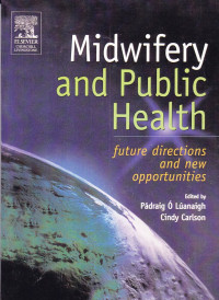 Midwifery and Public Health:Future directions and new opportunities