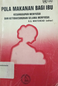 Pola Makanan Bagi Ibu, Kesanggupan menyusui, dan Ketidaksuburan selama Menyusui