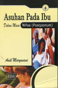 Asuhan Pada Ibu dalam Masa Nifas (Postpartum)