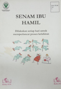 Senam Ibu Hamil: dilakukan setiap hari untuk memperlancar proses kelahiran