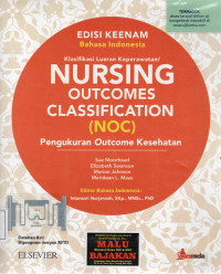 Klasifikasi Luaran Keperawatan/ NURSING OUTCOMES CLASSIFICATION (NOC) Pengukuran Outcome Kesehatan