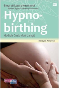 Hypno-Birthing  Hadiah Cinta dari Langit