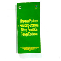 HIMPUNAN PERATURAN PERUNDANG-UNDANGAN BIDANG PENDIDIKAN TENAGA KESEHATAN