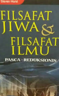 FILSAFAT JIWA DAN FILSAFAT ILMU  PASCA - REDUKSIONIS