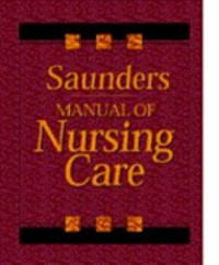 Saunders Manual Of Nursing Care Buku II