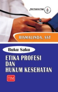 Etika Profesi dan Hukum Kesehatan (Buku Saku)