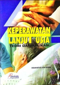 Keperawatan Lanjut Usia: Teori dan Aplikasi