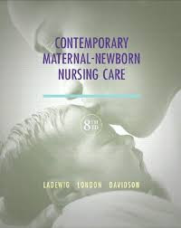 Contemporary Maternal–Newborn Nursing Care
Newborn Nursing Care