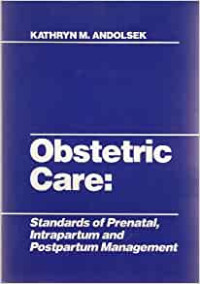 Obstetric Care: standards of prenatal, intrapartum and postpartum management