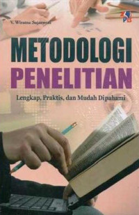 Metodologi Penelitian Lengkap, praktis, dan mudah dipahami